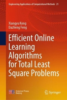 Efficient Online Learning Algorithms for Total Least Square Problems by Xiangyu