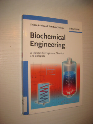 Biochemical Engineering - von Shigeo Katoh / Fumikate Yoshida , 1. Aufl. 2009