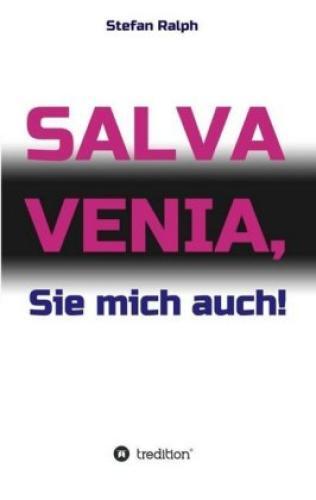 Thumbnail - Salva Venia, Sie Mich Auch Neun Skurrile Stories Über Die