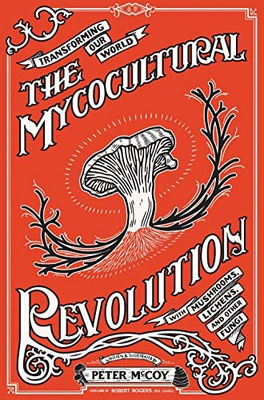 #ad #ad The Mycocultural Revolution: Transforming Our World with Mushrooms Lichens an $10.96
