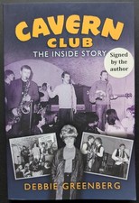 Cavern Club The Inside Story Signed 1st Ed PB Book - Debbie Greenberg - Beatles