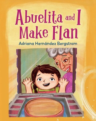 Abuelita and I Make Flan | Adriana Hernández Bergstrom | Englisch | Buch | 2022