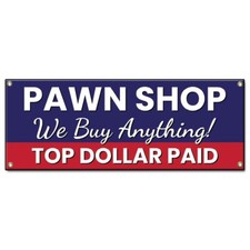 Pawn Shop We Buy Anything Banner Concession Stand Food Truck Single Sided