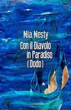 Libro - Mia Mesty - Con Il Diavolo In Paradiso (Dodo)  - Carabba