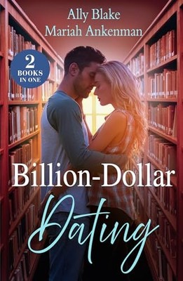 Billion-Dollar Dating: Fake Dating the Italian Heir (Italians of Vermillion) /