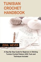 Zera Meyer | Tunisian Crochet Handbook | Taschenbuch | Englisch (2022)