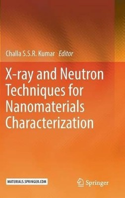 X-ray and Neutron Techniques for Nanomaterials Characterization - 9783662486047