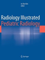 Radiology Illustrated: Pediatric Radiology In-One Kim