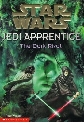 Star Wars Jedi Apprentice: The Dark Rival: No. 2 by Watson, Jude 0439012872