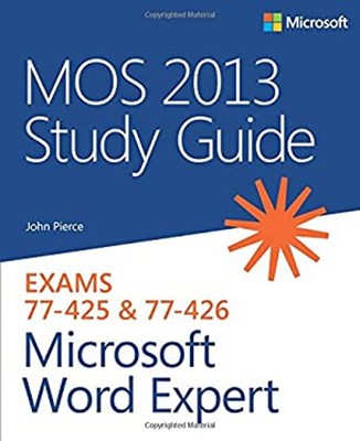 MOS 2013 Study Guide for Microsoft Word Expert Paperback John Pie