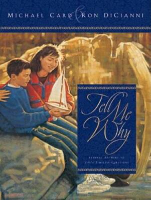 Tell Me Why: Eternal Answers to Children's Timeless Questions - Hardcover - GOOD