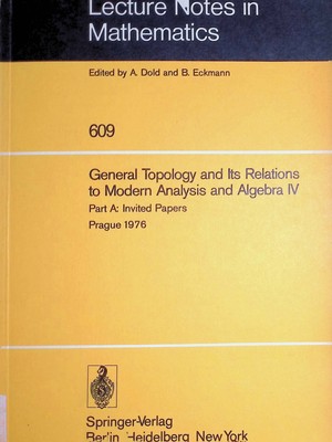 General Topology and Its Relations to Modern Analysis and Algebra IV: Proceeding