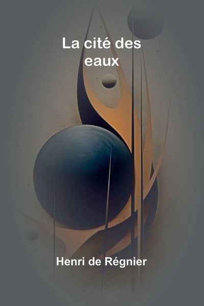 La Cité Des Eaux | Henri De RéGnier | Taschenbuch | FranzöSisch | 2024-image