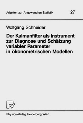 Der Kalmanfilter als Instrument zur Diagnose und Schätzung variabler Parameter i