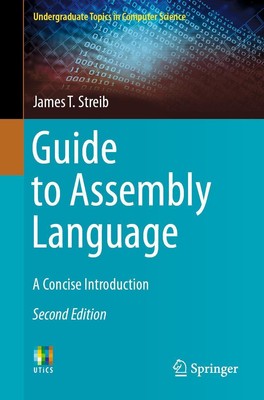Guide to Assembly Language | James T. Streib | A Concise Introduction | Buch