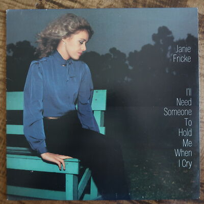 JANIE FRICKE I'LL NEED SOMEONE TO HOLD ME WHEN I CRY VINYL LP COLUMBIA EXC 7