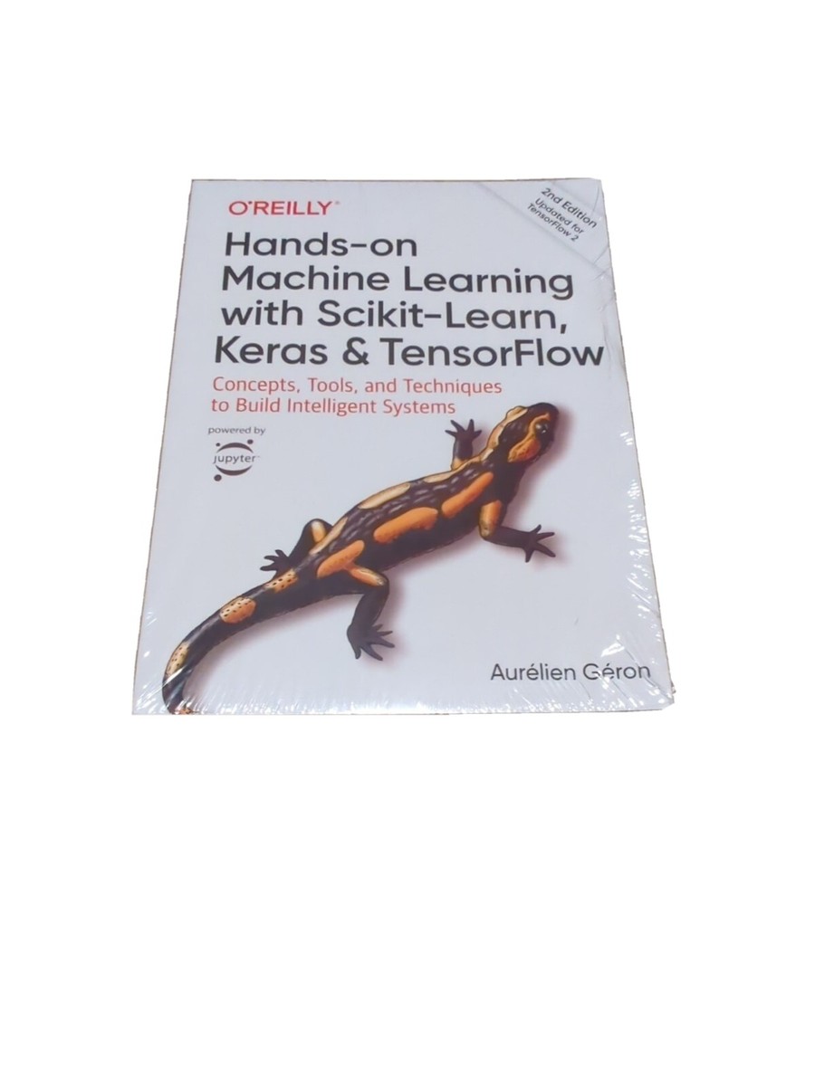 Hands-On Machine Learning with Scikit-Learn, Keras, and Tensorflow