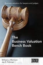 THE BUSINESS VALUATION BENCH BOOK By William ...