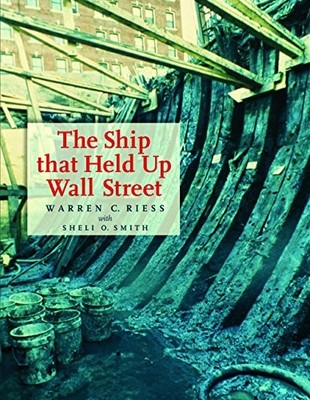 THE SHIP THAT HELD UP WALL STREET (ED RACHAL FOUNDATION By Warren Curtis Riess