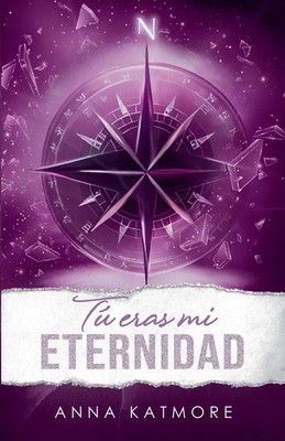 Tú eras mi Eternidad | Anna Katmore | Taschenbuch | Spanisch | 2023