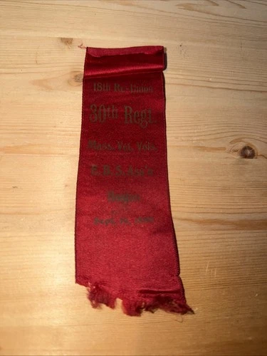 Civil War Veterans Reunion Ribbon Massachusetts’s Vet Vols 30th Regiment - 1899