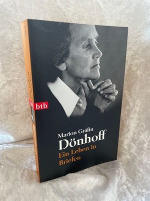 Ein Leben in Briefen Marion Gräfin Dönhoff. Hrsg. von Irene Brauer und Friedrich