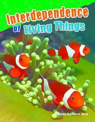Interdependence of Living Things by Dona Herweck Rice (2014, Trade ...