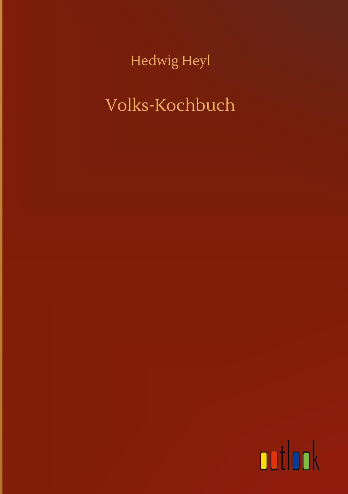 Thumbnail - Hedwig Heyl / Volks-kochbuch9783752361872