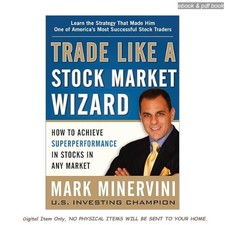 Trade Like a Stock Market Wizard: How to Achie, Mark Minervini 2013