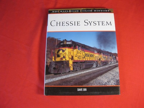 CHESSIE SYSTEM MBI RAILROAD COLOR HISTORY HC/DJ