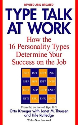 Type Talk at Work (Revised): How the 16 Personality Types Determine Your Succes