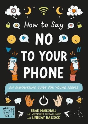 Lindsay  Hassock Brad Marshall How to Say No to Your Phone (Taschenbuch)