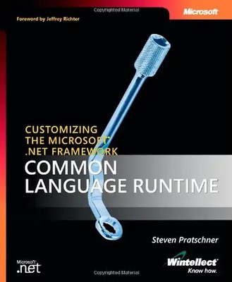 Customizing the Microsoft  .NET Framework Common Language Runtime (Pro Developer