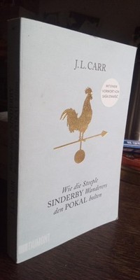 Wie die Steeple Sinderby Wanderers den Pokal holten | J.L. Carr | 2024 | deutsch