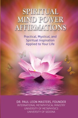Spiritual Mind Power Affirmations: Practical, Mystical, And Spiritual Inspi...