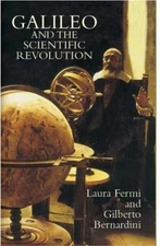 Galileo and the Scientific Revolution Laura Fermi, Gilberto Bernardini paperbac