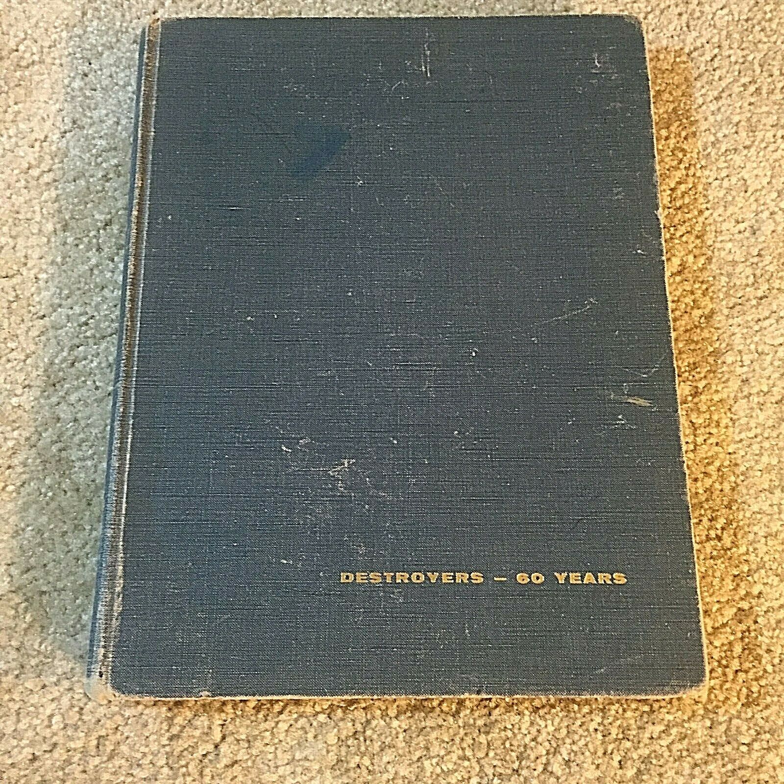DESTROYERS 60 YEARS BOOK by William SCHOFIELD CAPT RAND MCNALLLY