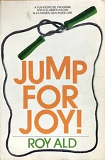 Jump for Joy! by Roy Ald 1971 Hardcover