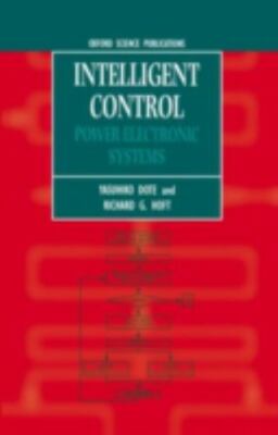 Intelligent Control : Power Electronic Systems, Hardcover by Dote, Yasuhiko; ...