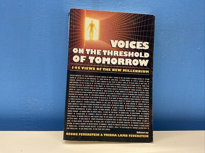 Voices on the Threshold of Tomorrow : One-Hundred Forty-Five Views - 1993