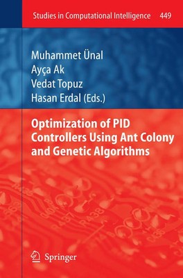 Optimization of PID Controllers Using Ant Colony and Genetic Algorithms Buch xx