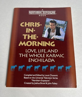 Chris-In-The-Morning: Love, Life, and the Whole Karmic Enchilada