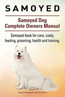Samoyed. Samoyed Dog Complete Owners Ma..., Moore, Asia