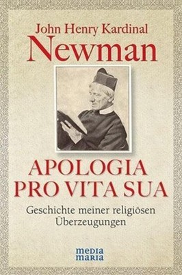 APOLOGIA PRO VITA SUA John Henry Kardinal Newman