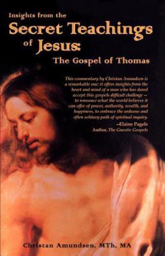 Secret Teachings of Jesus : The Gospel of Thomas by Christian D. Amundsen ...
