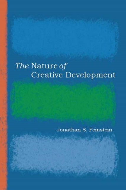 The Nature of Creative Development by Jonathan S. Feinstein PAPERBACK