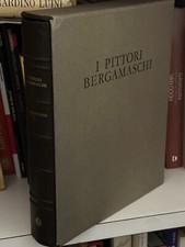 I PITTORI BERGAMASCHI Il Cinquecento Vol. 1