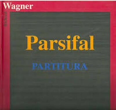 PARSIFAL WWV 111 ORCHESTER - PARTITURENSEMBLE [Partitur] RICHARD WAGNER