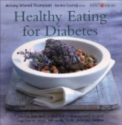 Healthy Eating for Diabetes Worrall Thompson, Antony und Azmina Govindji: