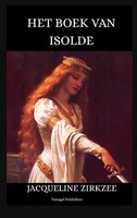 Het Boek Van Isolde Jacqueline Zirkzee Taschenbuch NiederläNdisch
